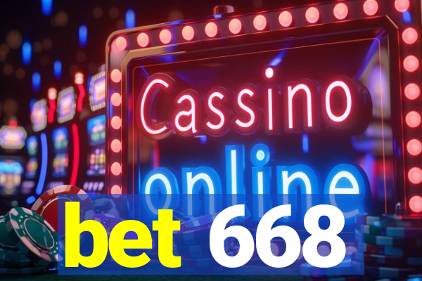 bet 668